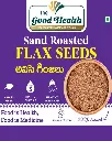 Sand Roasted Flax Seeds